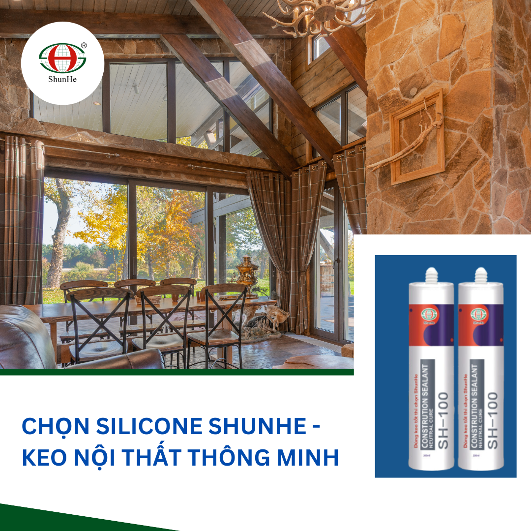 Lựa Chọn Keo Nội Thất Thông Minh - Shunhe Silicone