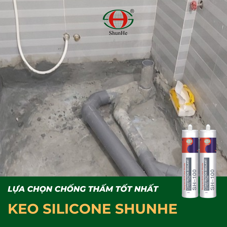 Keo silicone Shunhe - Giải pháp chống thấm nhà tắm tốt nhất