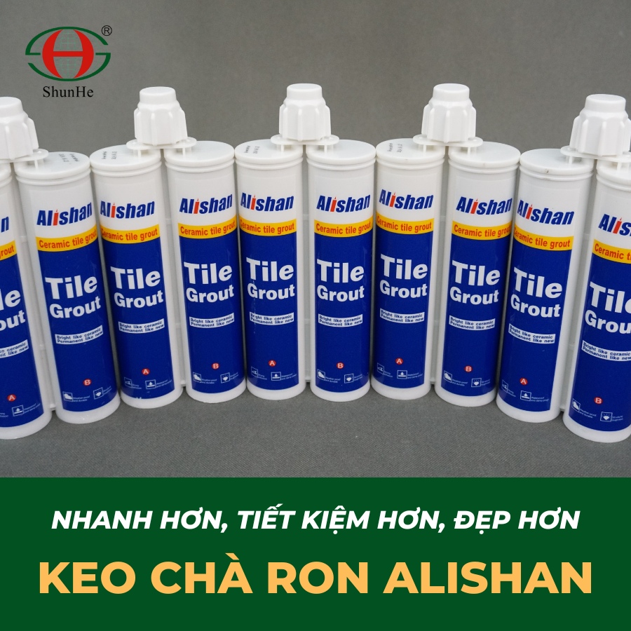 Lựa chọn keo chà ron Alishan - Lựa chọn giải pháp thông minh cho xây dựng