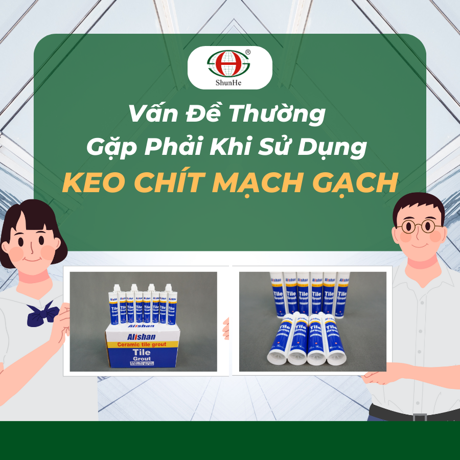 Những vấn đề thường gặp khi sử dụng keo chít mạch gạch